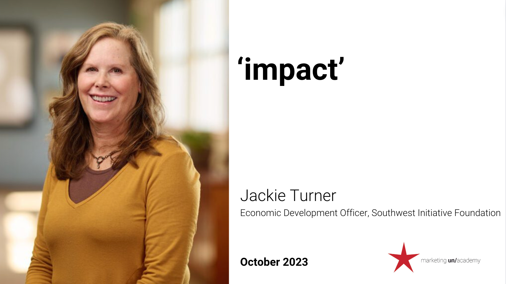 'impact' with Jackie Turner, Economic Development Officer for Southwest Initiative Foundation