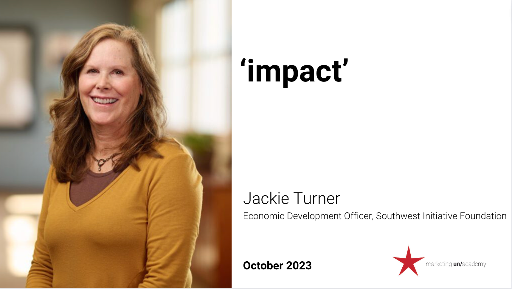'impact' with Jackie Turner, Economic Development Officer for Southwest Initiative Foundation